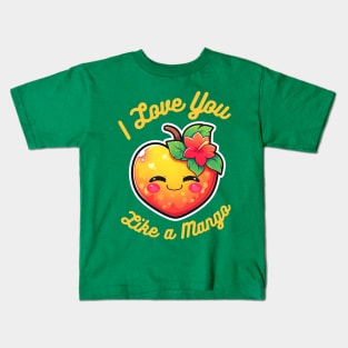 I love you like a mango 🥭 Kids T-Shirt